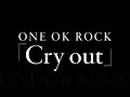 ONE OK ROCK／Cry out （Album『35xxxv』リードトラック） 