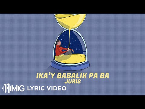 Video thumbnail for Ika’y Babalik Pa Ba