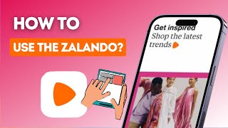 How to use the Zalando app?