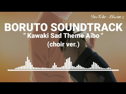 Boruto Soundtrack - Kawaki Sad Theme Aibo (choir ver.)