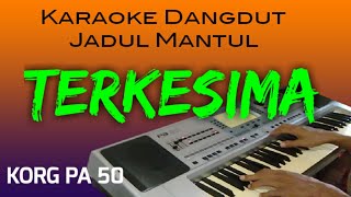 Download lagu TERKESIMA - KARAOKE DANGDUT TANPA VOKAL mp3