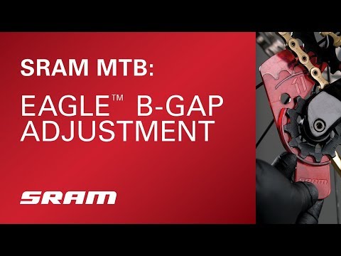 SRAM Eagle™ B-Gap Adjustment