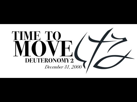 BONUS: PASTOR CHUCK SMITH - - TIME TO MOVE - -  DEUTERONOMY 2 - - December 31, 2000