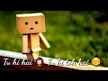 Tu Hi Hai Tu Hi To Hai Half Girlfriend Songs Lyrics Status Video Romantic Whatsapp Video Status 2017