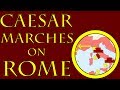 Caesar Marches On Rome 49 B C E