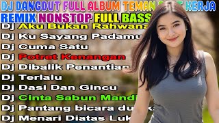 Download lagu DJ DANGDUT TERBAIK FULL BASS - DJ ENAK NEMANI SAAT SANTAI DJ TERBARU 2025 mp3 Download lagu DJ DANGDUT TERBAIK FULL BASS - DJ ENAK NEMANI SAAT SANTAI DJ TERBARU 2025 mp3