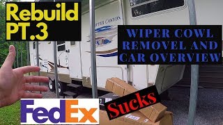 FedEx sucks !!!!!, Car Overview and Cowl removal Rebuilding a Tc PT.3