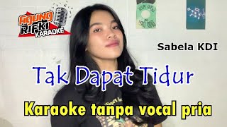 Download lagu Tak Dapat Tidur _Sabela KDI//Karaoke tanpa vokal pria mp3