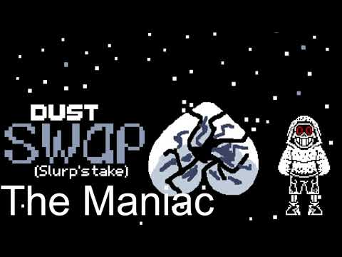 DustSwap - Slurp's Take - OST - The Maniac