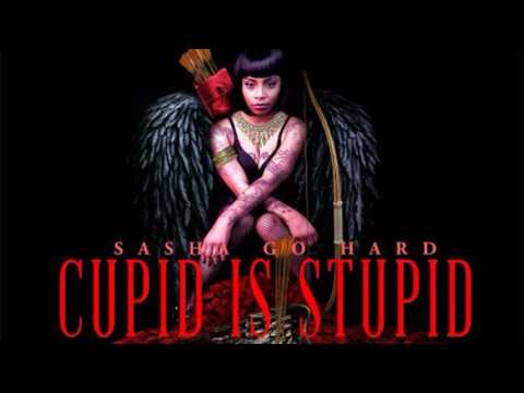 Sasha Go Hard - Cupid Is Stupid (Full Mixtape)