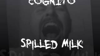 Cognito - Spilled Milk (LEAK from Spoiled Milk)