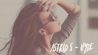 Astrid S - Hyde