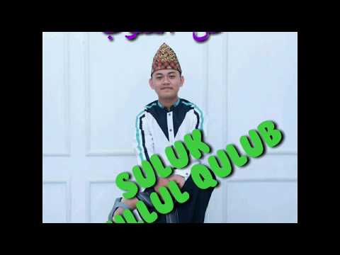 Suluk kullul qulub||Voc MUHAMMAD YUSUF ZULKARNAIN...