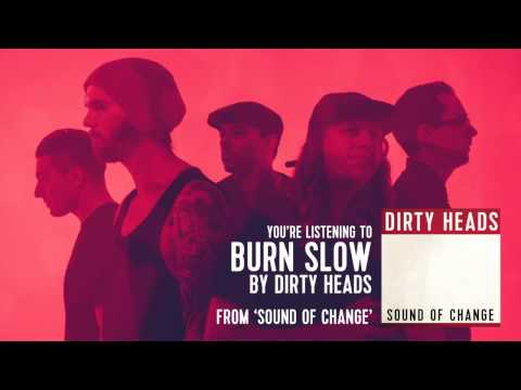 Dirty Heads - Burn Slow ft. Tech N9ne (Audio Stream)