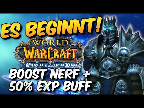 LvL Booster Nerf ist da | Wotlk Release Datum | 50% EXP Buff | Pre Patch Start?!