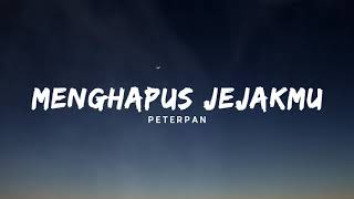 Menghapus jejakmu - Peterpan (Lirik)