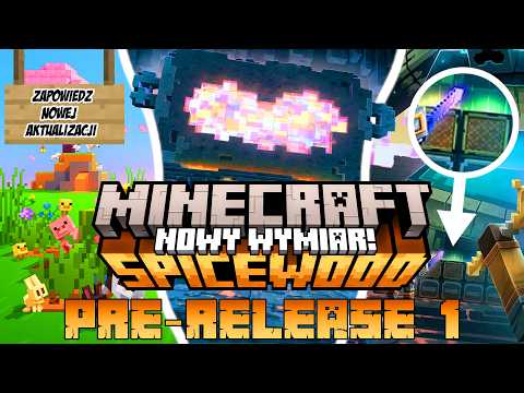 Minecraft 26.1: [Pre-1] Nowy WYMIAR NADCHODZI w Minecraft SpiceWood! Ogromne WYCIEKI!