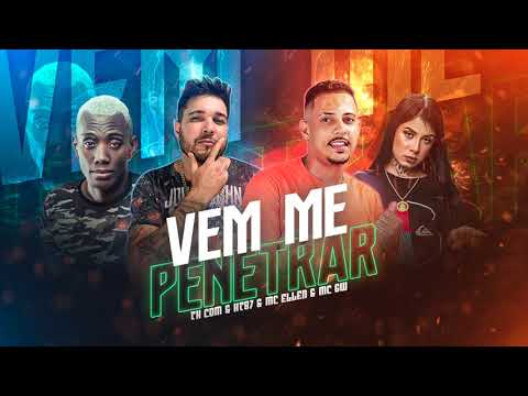 TH CDM, HT87, MC ELLEN E MC GW - VEM ME PENETRAR - MÚSICA NOVA