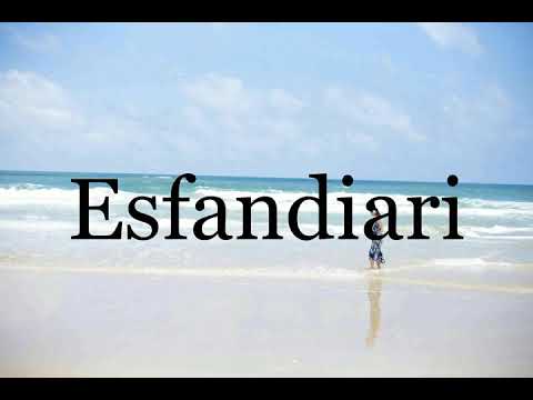 How To Pronounce Esfandiari🌈🌈🌈🌈🌈🌈Pronunciation Of Esfandiari