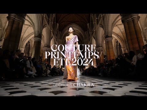 GEORGES CHAKRA Couture Spring/Summer 2024
