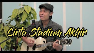 Download lagu Cinta Stadium Akhir - Souqy Acoustic Cover mp3