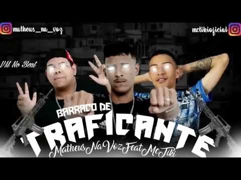 BARRACO DE TRAFICANTE - MATHEUS NA VOZ Feat. MC TIKI ÁUDIO OFICIAL 2023