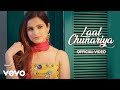 Akull Laal Chunariya Music Video Chetna Pande Mellow D Dhruv Yogi Romantic Love Song