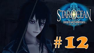 スターオーシャン5 -Integrity and Faithlessness- 細々実況 #12
