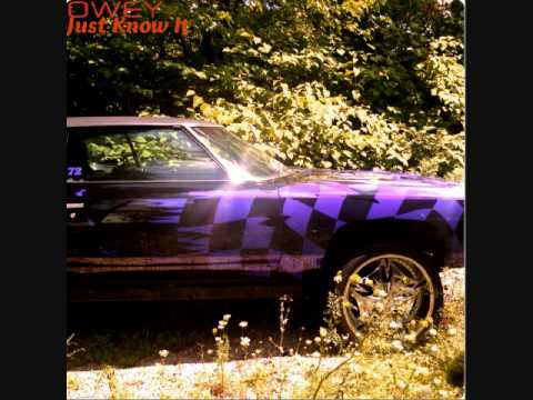 Owey- Just Know it