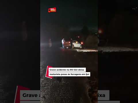 Grave acidente na RS-522 deixa motorista preso às ferragens em Ijuí