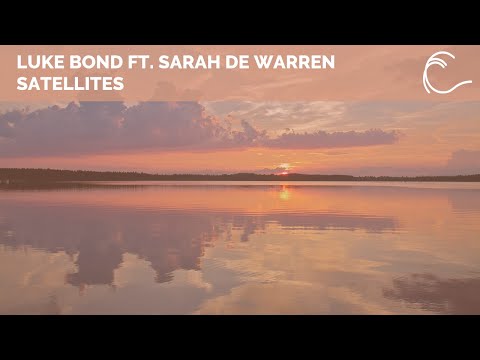 [Trance] Luke Bond Ft. Sarah De Warren - Satellites