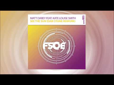 Matt Darey Feat Kate Louise Smith "See The Sun" (Dan Stone Rework) OUT NOW!