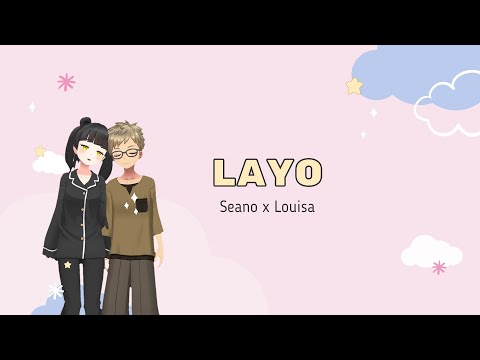Layo - Seano x Louisa lyrics