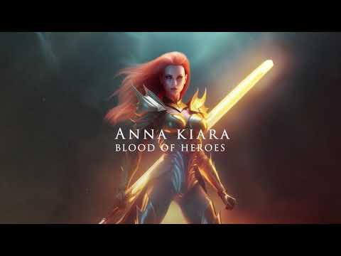 Anna KiaRa - Blood Of Heroes