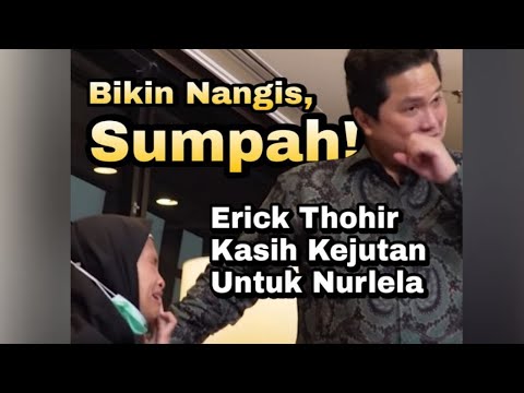 Terharu ‼️ Erick Thohir Kasih Kejutan Nurlela Bertemu Judika