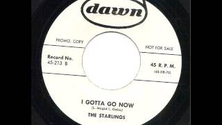 I Gotta Go Now -  Starlings