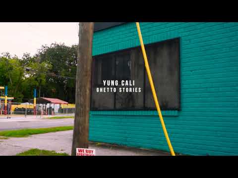 Yung Cali Baby -Ghetto Stories (Official Music Video)