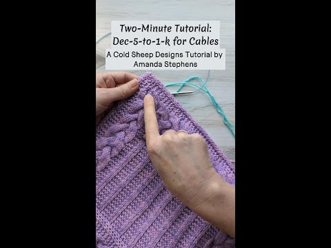 Two Minute Tutorial Decrease 5 To 1 For Knitting Cables