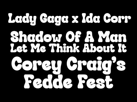 Corey Craig presents…@LadyGaga x @idacorrnet x@FeddeLeGrand …   the MASHUP!