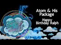 Atom and His Package - Happy Birthday Ralph - karaoke - instrumental