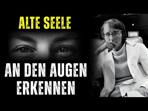 Wie man eine alte Seele an den Augen erkennt – Elisabeth Kübler-Ross