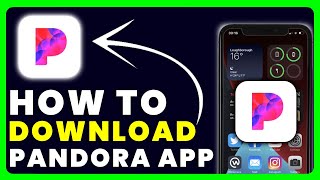 How to Download Pandora App | How to Install & Get Pandora App