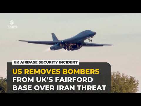 US pulls bombers from UK’s RAF Fairford due to threats linked to Iran