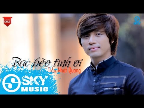 Bạc bẽo tình ơi - Trần Nhật Quang