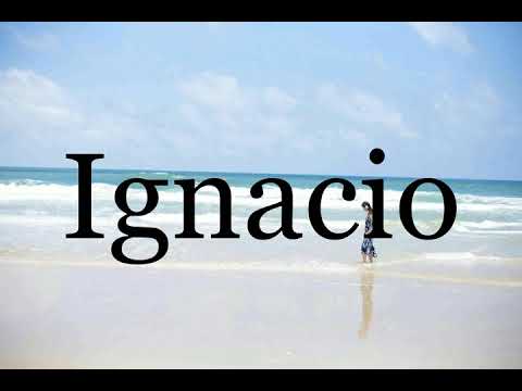 How To Pronounce Ignacio🌈🌈🌈🌈🌈🌈Pronunciation Of Ignacio