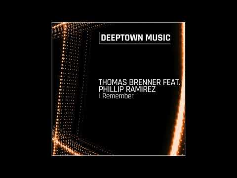 Thomas Brenner feat. Phillip Ramirez - I Remember You - (Main Mix)