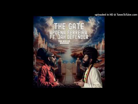 Apoena Ferreira - The Gate (feat. Jah Defender) (The Rocks Riddims Studio) Single 24 March 2025