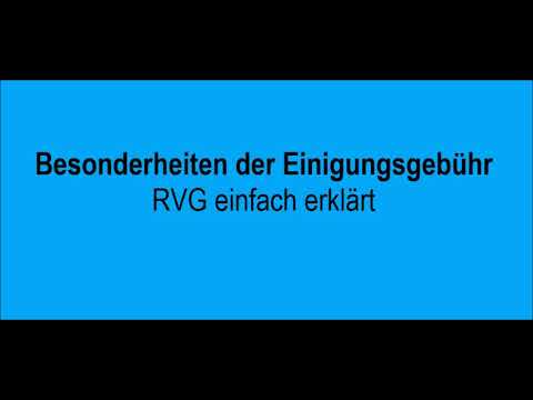 Besonderheiten der Einigungsgebühr - RVG einfach erklärt