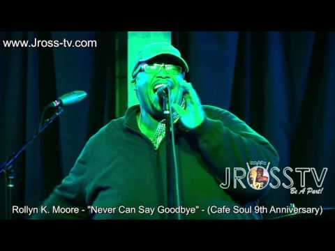 James Ross @ Rollyn K. Moore - "Never Can Say Goodbye" - www.Jross-tv.com (St. Louis)