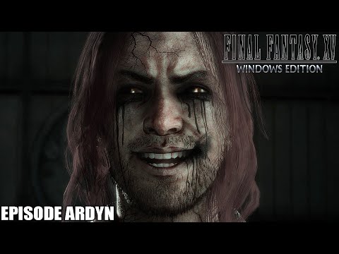 FINAL FANTASY XV WINDOWS EDITION - Episode Ardyn (DLC) Full Walkthrough - PC 1080p 60 FPS